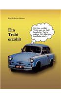 Ein Trabi Erz Hlt