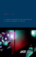 Ultrafast photophysics and photochemistry of radical precursors in solution
