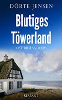 Blutiges Towerland. Ostfrieslandkrimi