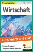 Wirtschaft - Grundwissen kurz, knapp & klar: Schnelles und zielgerichtetes Wissen