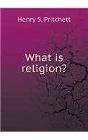 What Is Religion?