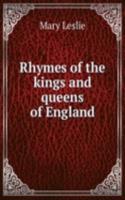 Rhymes of the kings and queens of England