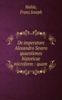DE IMPERATORE ALEXANDRO SEVERO QUAESTIO