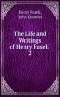 Life and Writings of Henry Fuseli .