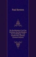 Die Buchbinderei Und Das Zeichnen Des Buchbinders Fur Fortbildings- Und Handwerker-Schulen (German Edition)