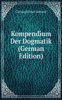 Kompendium Der Dogmatik (German Edition)
