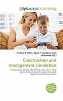 Construction and Management Simulation: (English)