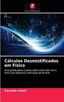 Cálculos Desmistificados em Física