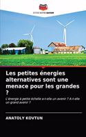 Les petites énergies alternatives sont une menace pour les grandes ?