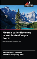Ricerca sulle diatomee in ambiente d'acqua dolce