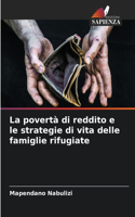 povertà di reddito e le strategie di vita delle famiglie rifugiate