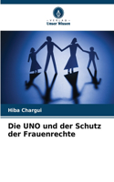 UNO und der Schutz der Frauenrechte