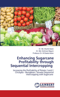 Enhancing Sugarcane Profitability through Sequential Intercropping