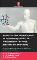 Nanopartículas como um meio de administração local de medicamentos