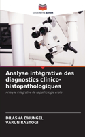 Analyse intégrative des diagnostics clinico-histopathologiques