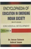 Encyclopaedia of Education in Emerging Indian Society: Education Development in 3 Vols