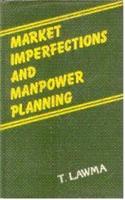 Market Imperfections and Manpower Planning
