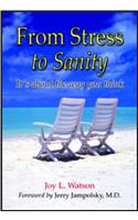 From Stress to Sanity