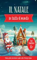 Natale in tutto il mondo per bambini: Albero di Natale, tradizioni festive, decorazioni natalizie, pasti, Babbo Natale e altro. Divisi per paese.