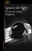 El arte de matar dragones (Capitan Arturo Andrade 1)