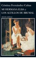 Mi hermana Elba y los altillos de Brumal / My Sister Elba and the Uphills of Brumal