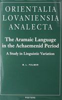 The Aramaic Language in the Achaemenid Period: A Study in Linguistic Variation