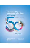 International Agency for Research on Cancer: The First 50 Years, 1965-2015