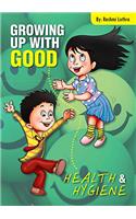 Growing Up With Good-Health & Hygiene by Rashmi Luthra