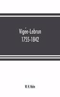 Vigée-Lebrun, 1755-1842