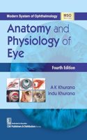 Modern System of Ophthalmology Anatomy and Physiology of Eye, 4/e (MSO Series) - 2024