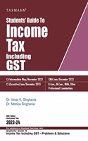 Taxmann's Students' Guide to Income Tax Including GST | AY 2023-24 â€“ The bridge between theory & application, in simple language with explanation in a step-by-step manner & original illustrations