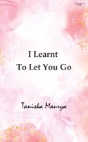 Poetry book I learnt to let you go