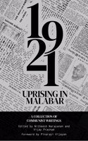 1921 : Uprising In Malabar :  A Collection of Communist Writings