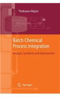 Batch Chemical Process Integration