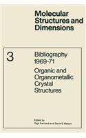 Bibliography 1969-71 Organic and Organometallic Crystal Structures