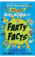 Fantastic Flatulent Fart Brothers' Second Big Book of Farty Facts