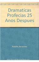 Dramaticas Profecias 25 Anos Despues