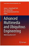 Advanced Multimedia and Ubiquitous Engineering: MUE/FutureTech 2017(448 Lecture Notes in Electrical Engineering)
