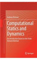 Computational Statics and Dynamics: An Introduction Based on the Finite Element Method