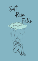 Soft Rain Falls