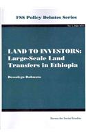 Land to Investors. Large-Scale Land Transfers in Ethiopia