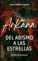 Arkana Del Abismo a las Estrellas