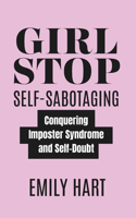 Girl, Stop Self-Sabotaging