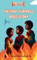 The Fiery Furnace Bible Story