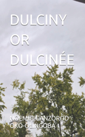 Dulciny or Dulcinée
