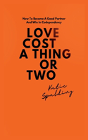 Love Cost a Thing or Two