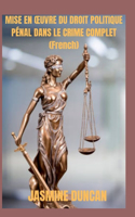 Mise En Oeuvre Du Droit Politique Pénal Dans Le Crime Complet