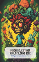 Psychedelic Stoner Adult Coloring Book