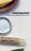 Lip Balms Recipes Tutorial