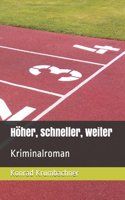 Höher, schneller, weiter